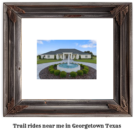 trail rides near me in Georgetown, Texas